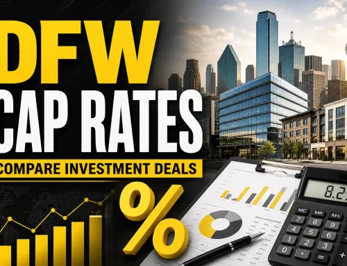 Commercial Real Estate Cap Rates in Dallas–Fort Worth: How to Compare Investment Opportunities
